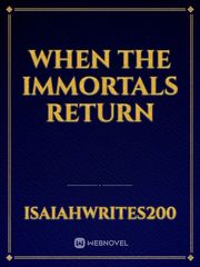 When The Immortals Return Book