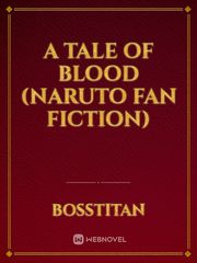 A Tale Of Blood (Naruto Fan fiction) Book