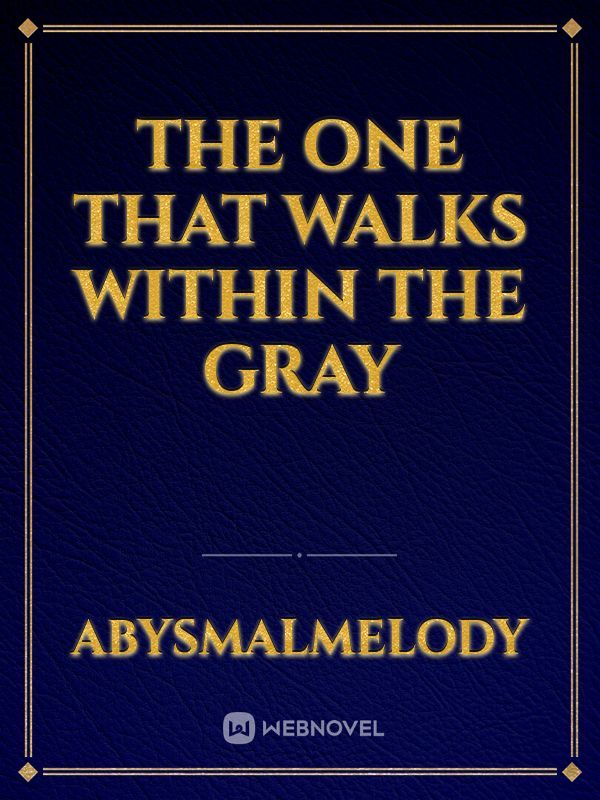 The One That Walks Within The Gray Book