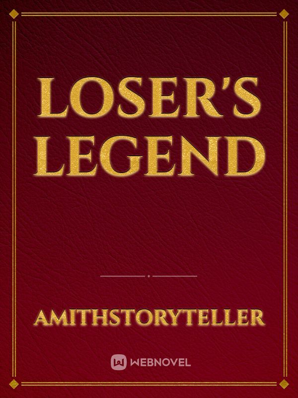 Loser's Legend