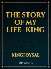 The Story Of My Life- King Book