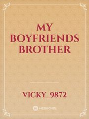 My Boyfriends Brother Book