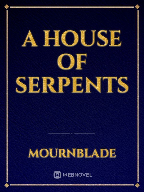 A House of Serpents Book