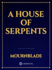 A House of Serpents Book