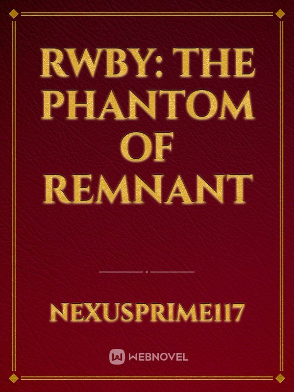 RWBY: The Phantom of Remnant Book