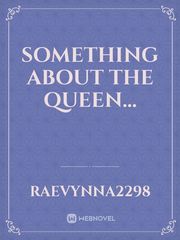 Something About the Queen... Book