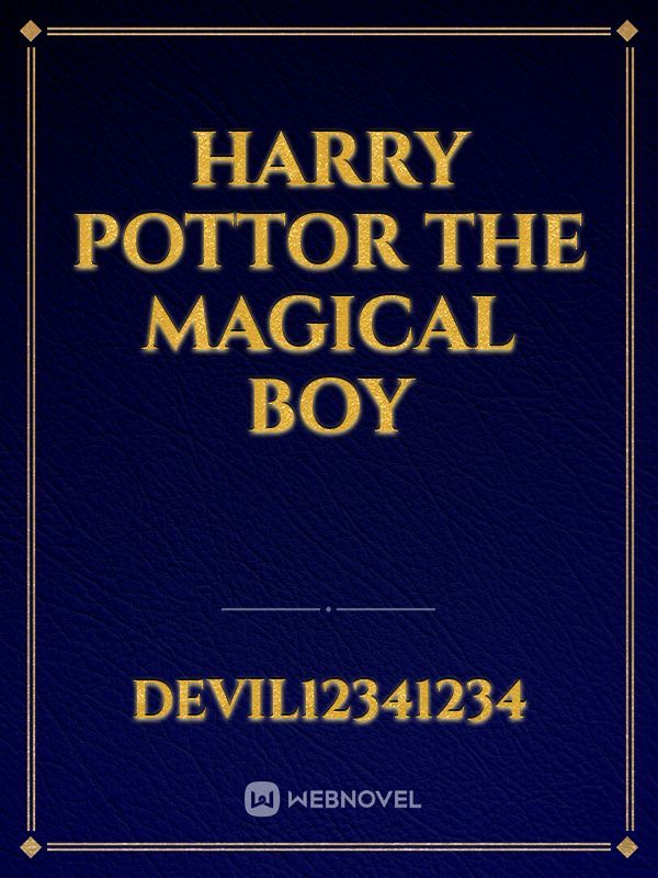 Harry pottor the magical boy