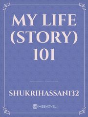My life (story) 101 Book