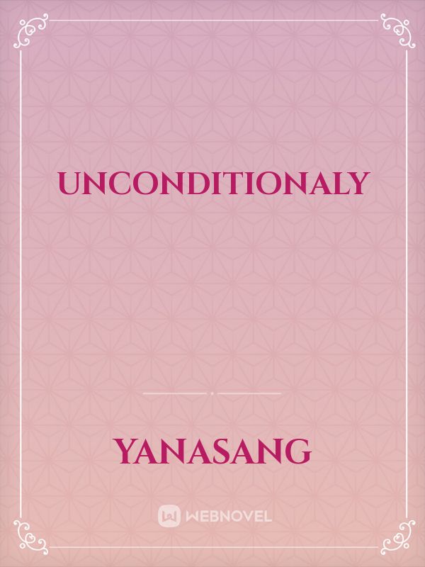 Unconditionaly