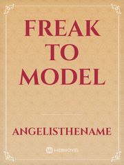 Freak to Model Book