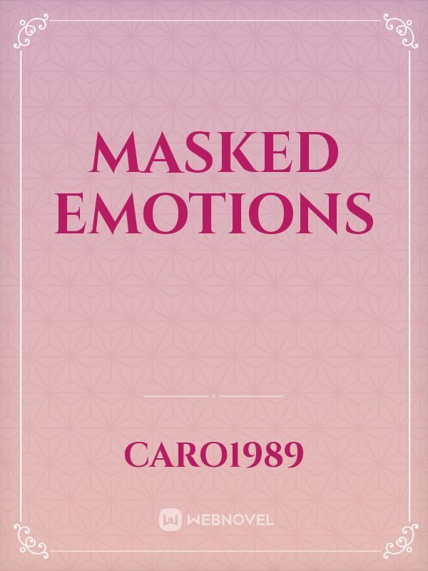 Masked emotions