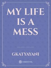 my life is a mess Book