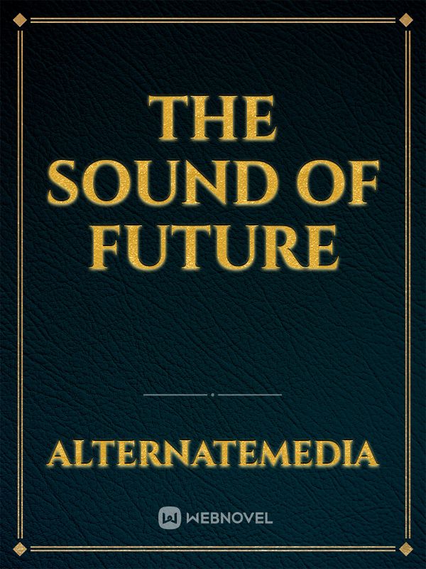The Sound Of Future