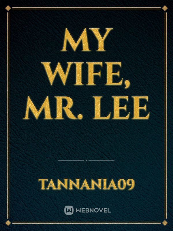 My Wife, Mr. Lee