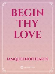 Begin Thy Love Book