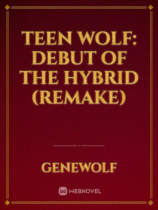 Teen Wolf: Debut Of The Hybrid (REMAKE)