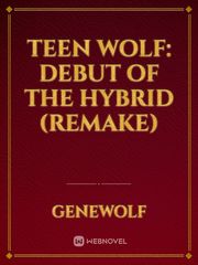 Teen Wolf: Debut Of The Hybrid (REMAKE) Book