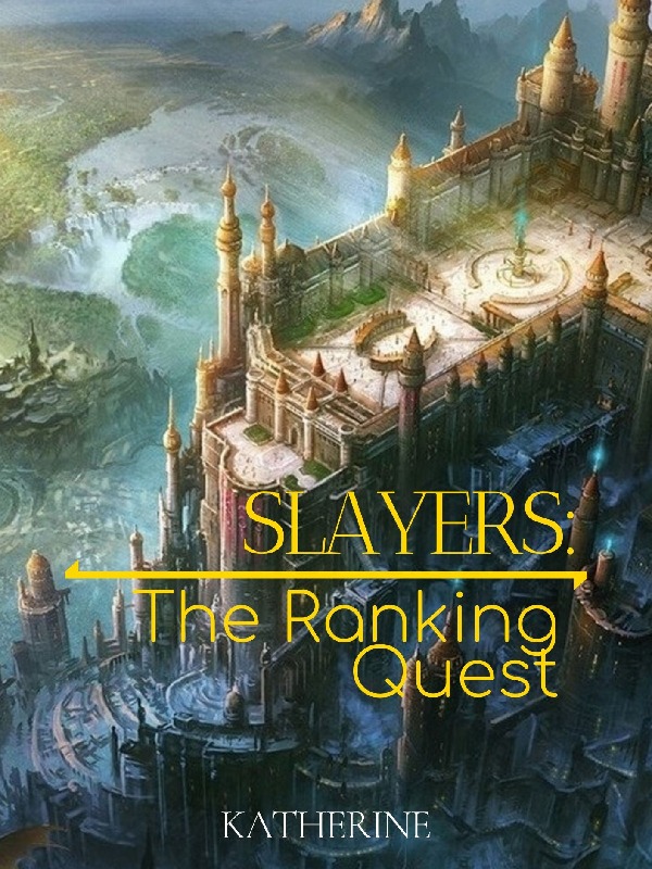 SLAYERS: The Ranking Quest