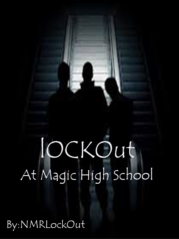 LockOut At Magic High School