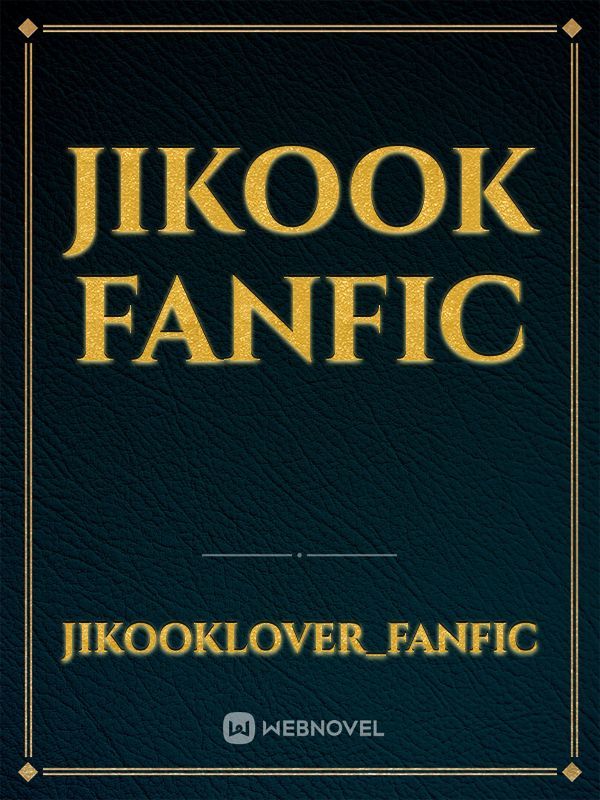 Jikook Fanfic