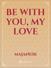 Be with you, My love Book