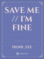 Save Me // I'm Fine Book