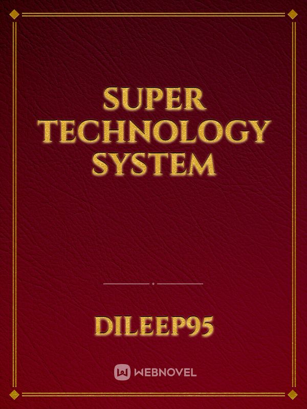 Super Technology system