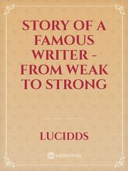 Story  of a famous writer
-from weak to strong Book