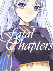Fatal Chapters: Help! I'm Trapped In An Isekai, Now I Need To Capture Cute Girls! Book
