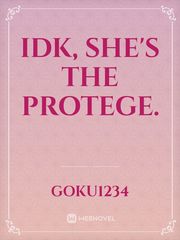 IDK, she's the protege. Book