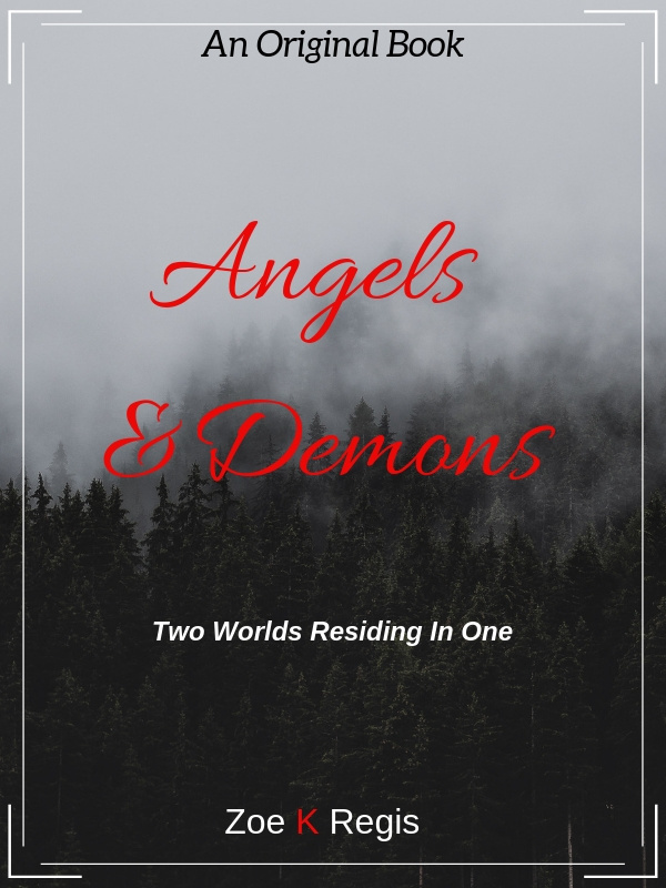 Angels & Demons: Two Worlds Residing In One