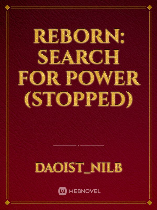 Reborn: Search for Power (stopped)