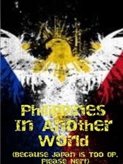 Philippines in Another World (Because Japan is too OP. Please Nerf) Book