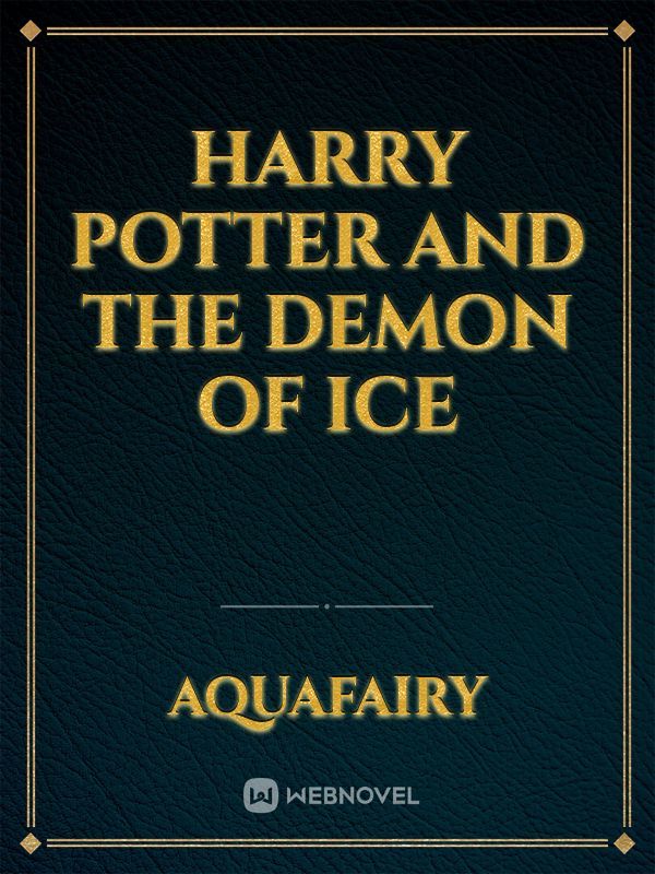 Harry Potter and the Demon of Ice  (DROPPED) Book