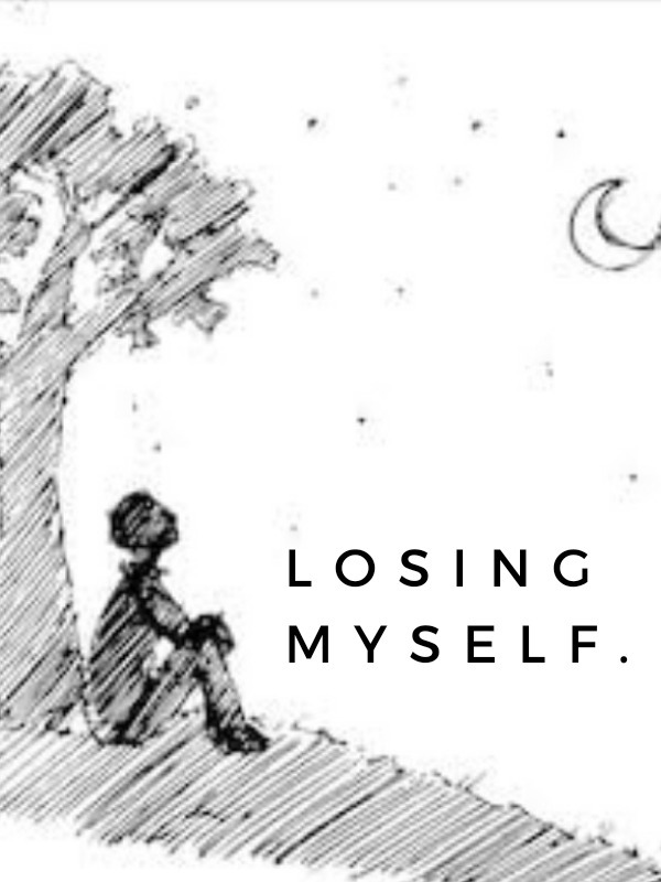 Losing Myself.