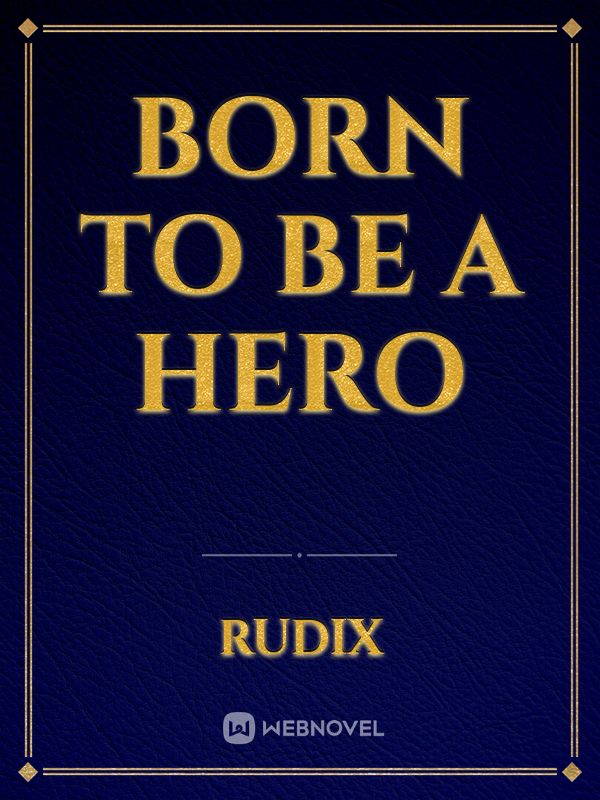 Born to be a hero Book