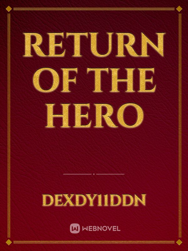 Return of the Hero