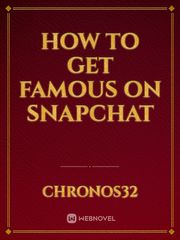 How to get Famous On Snapchat Book
