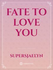 Fate to Love You Book