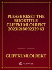 please reset the booktitle CliffkunLolRekt 20231218092329 63 Book