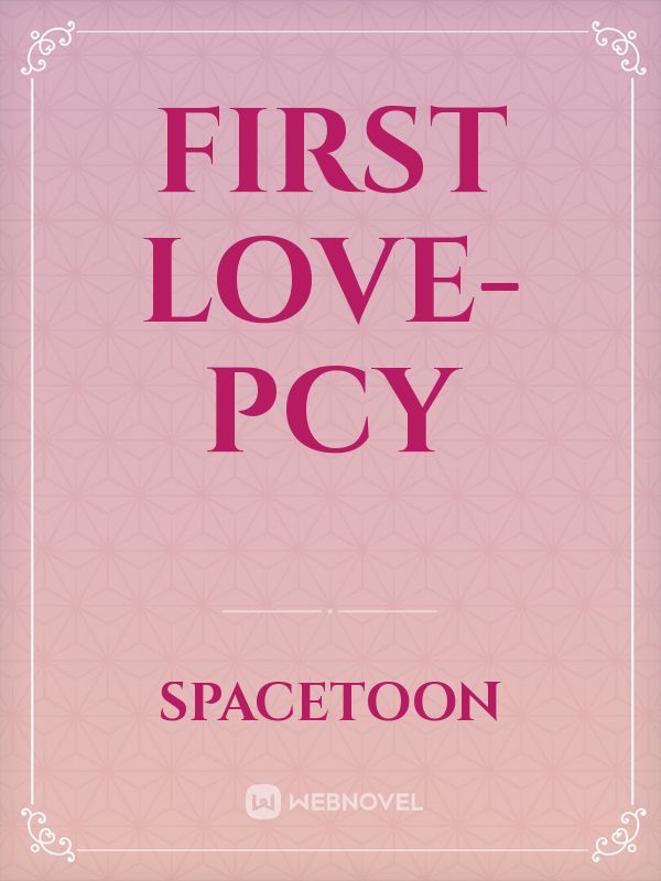 first love-pcy