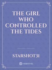 The Girl Who Controlled The Tides Book