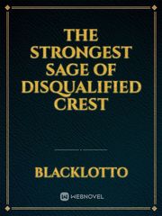 The Strongest Sage of Disqualified Crest Book
