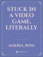 Stuck In A Video Game, Literally Book