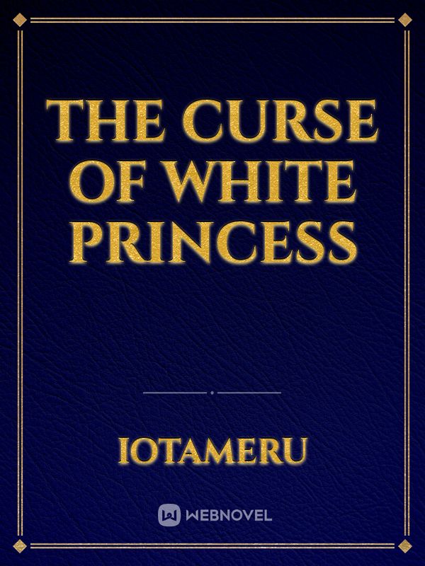 The Curse of White Princess