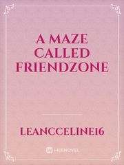 A Maze Called Friendzone Book