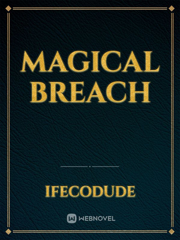 Magical Breach