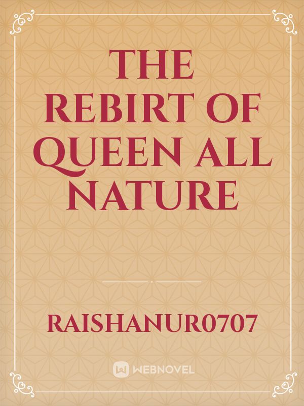 The Rebirt Of Queen All Nature