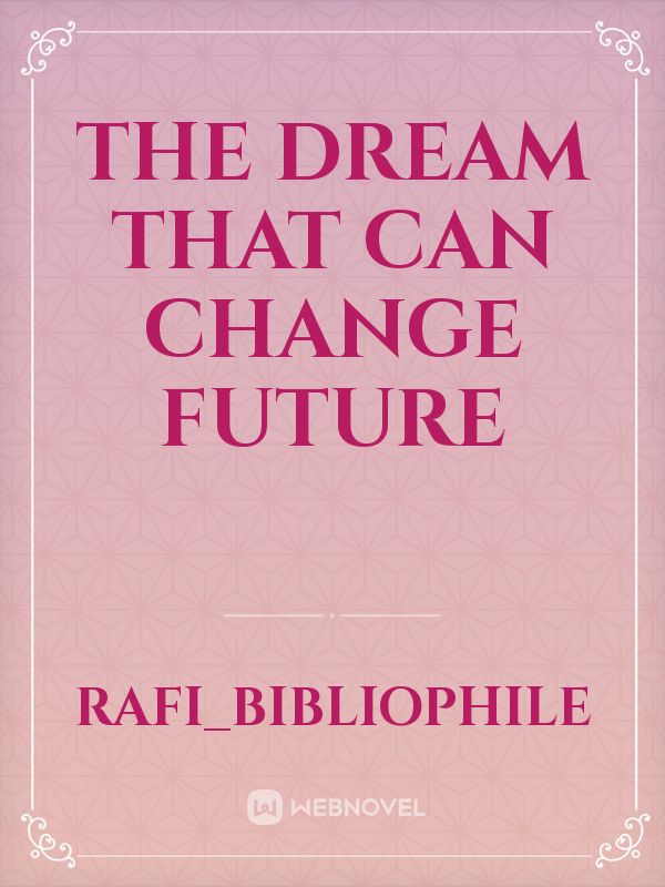 the dream that can change future Book