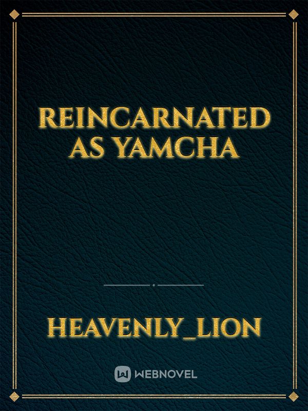 Reincarnated As Yamcha Book